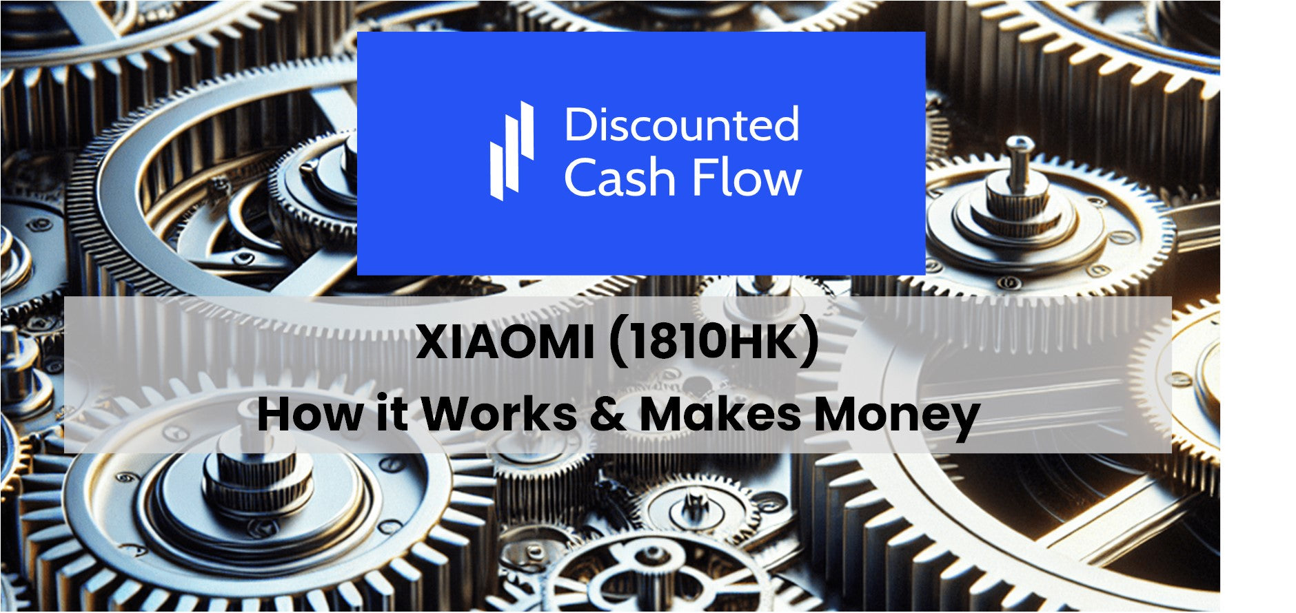 Xiaomi (1810HK): history, ownership, mission, how it works & makes ...