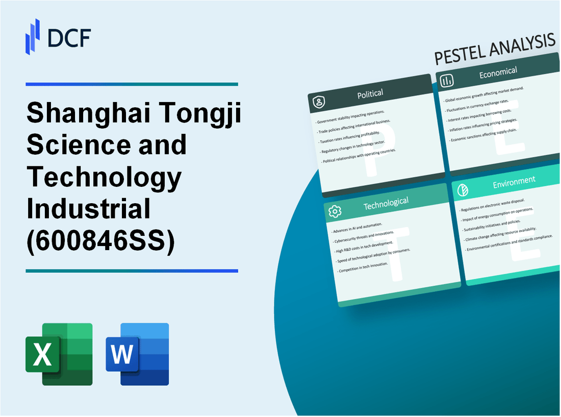 Shanghai Tongji Science&Technology Industrial Co.,Ltd (600846.SS): PESTEL Analysis